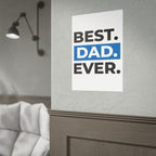 Best. Dad. Ever. Rolled Poster — Minimal Father's Day Wall Art
