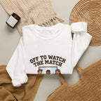 Off to Watch the Match Sweatshirt | soccer watch party, match-day outfit