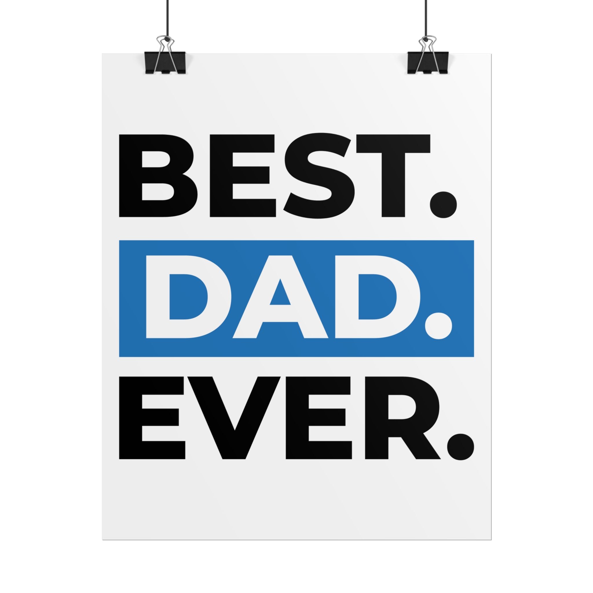 Best. Dad. Ever. Rolled Poster — Minimal Father's Day Wall Art