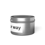 Customizable Tin Candle — 'Print it your way' Personalized Scented Tin