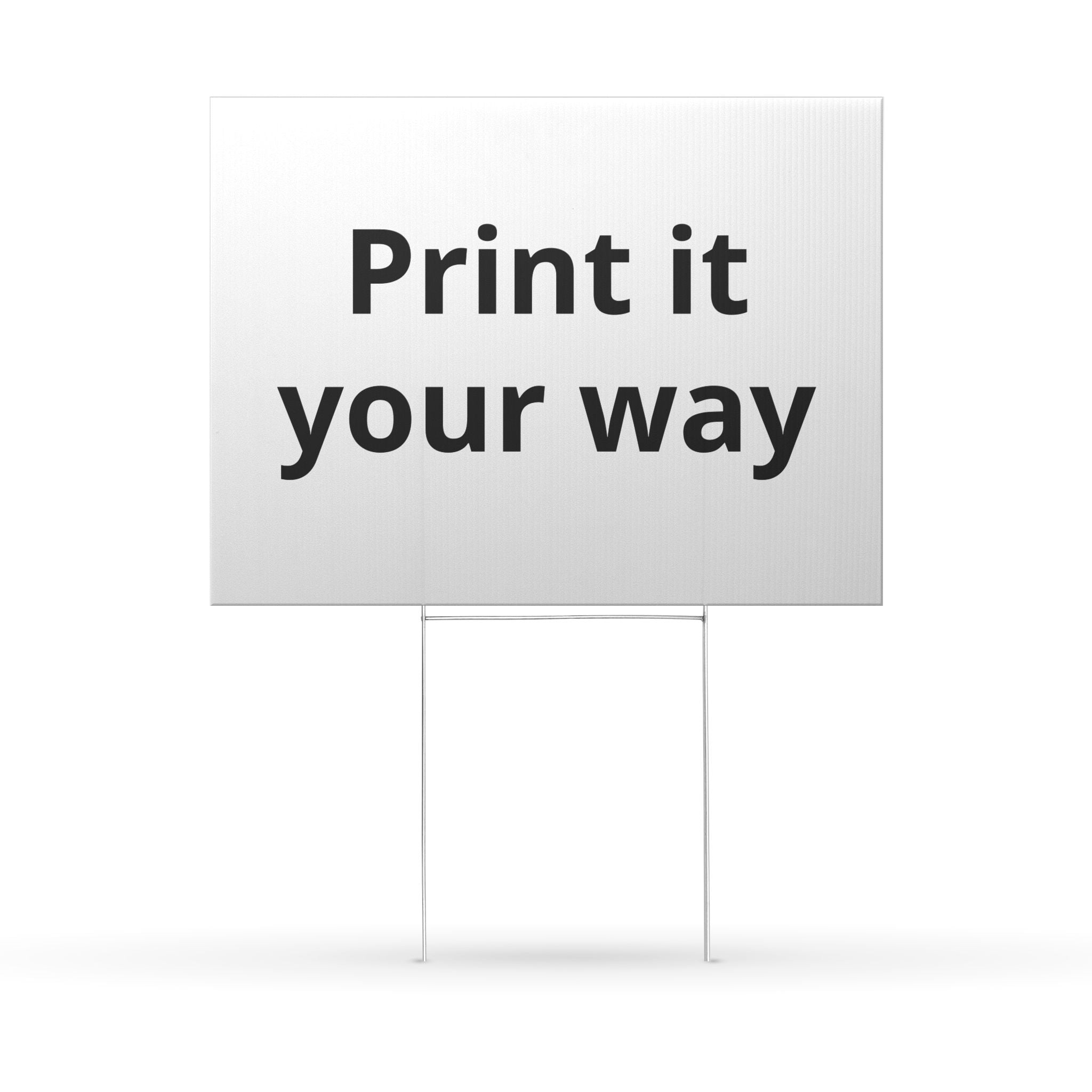 Custom Yard Sign - "Print It Your Way" Personalized Outdoor Sign for Events, Real Estate, Political & Business Promotions