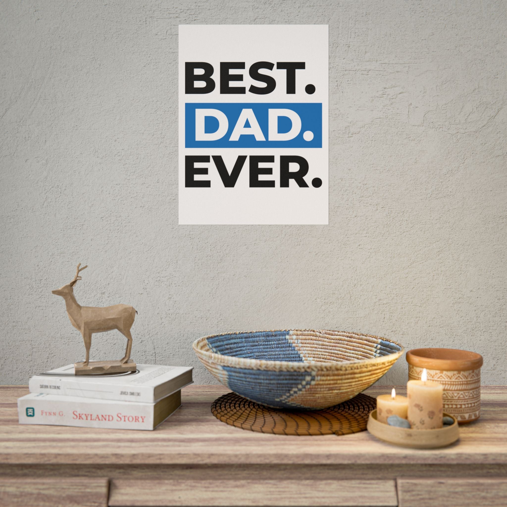 Best. Dad. Ever. Rolled Poster — Minimal Father's Day Wall Art