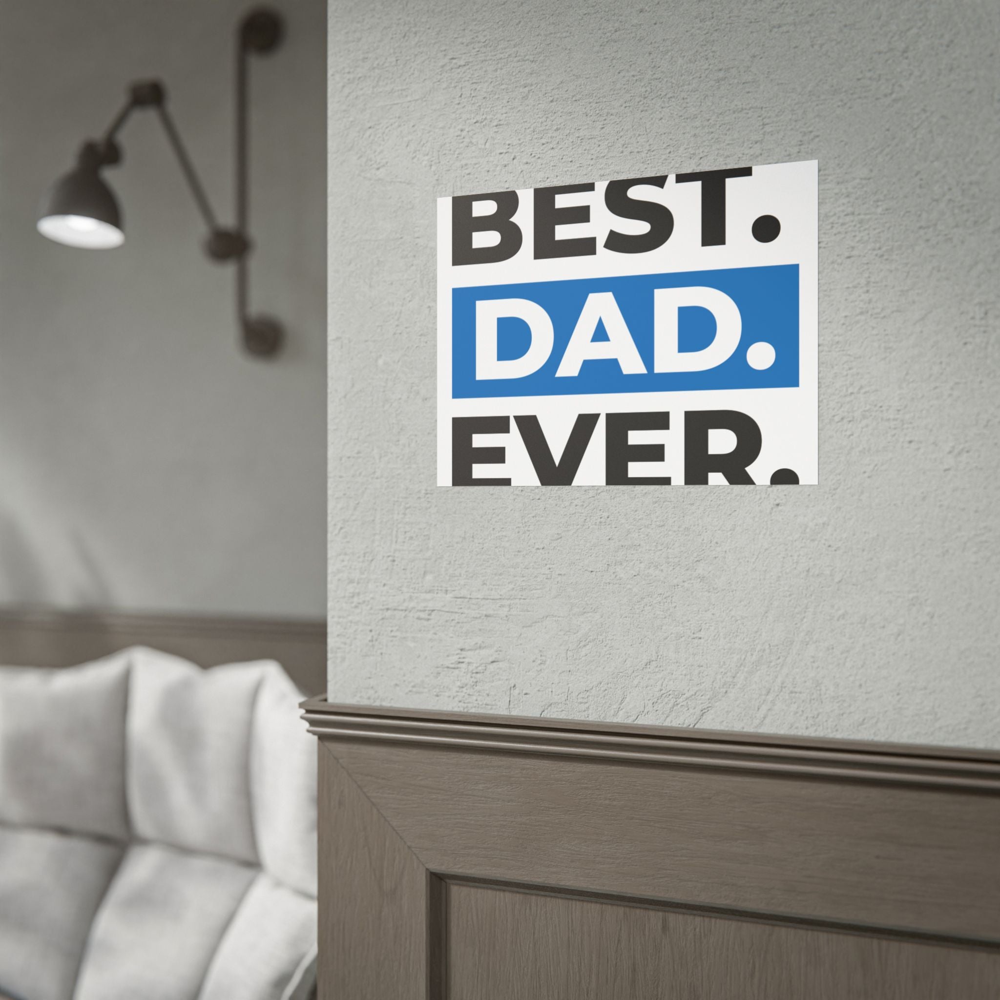 Best. Dad. Ever. Rolled Poster — Minimal Father's Day Wall Art