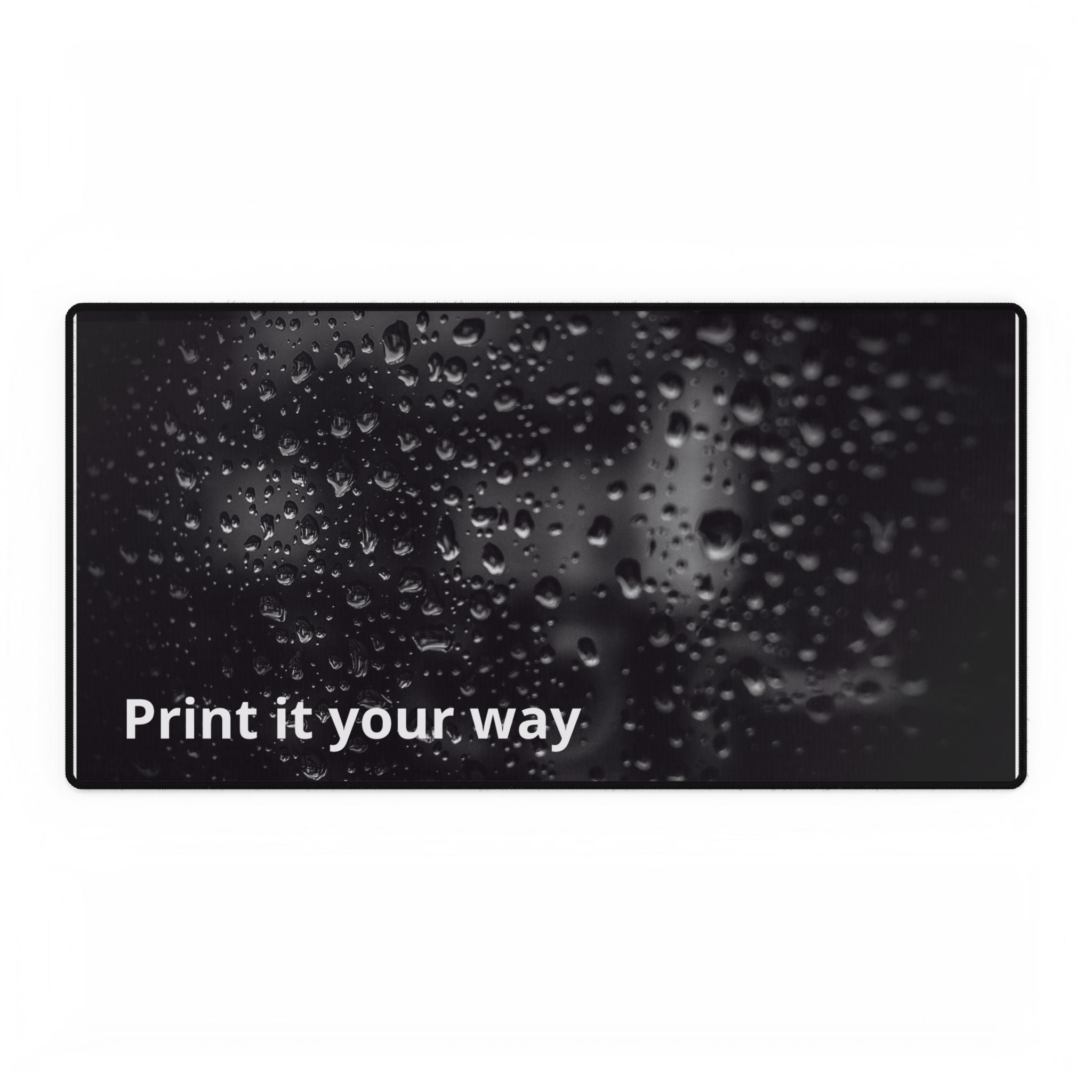 Water Droplets Black Desk Mat — "Print it your way" Custom Gaming Desk Pad