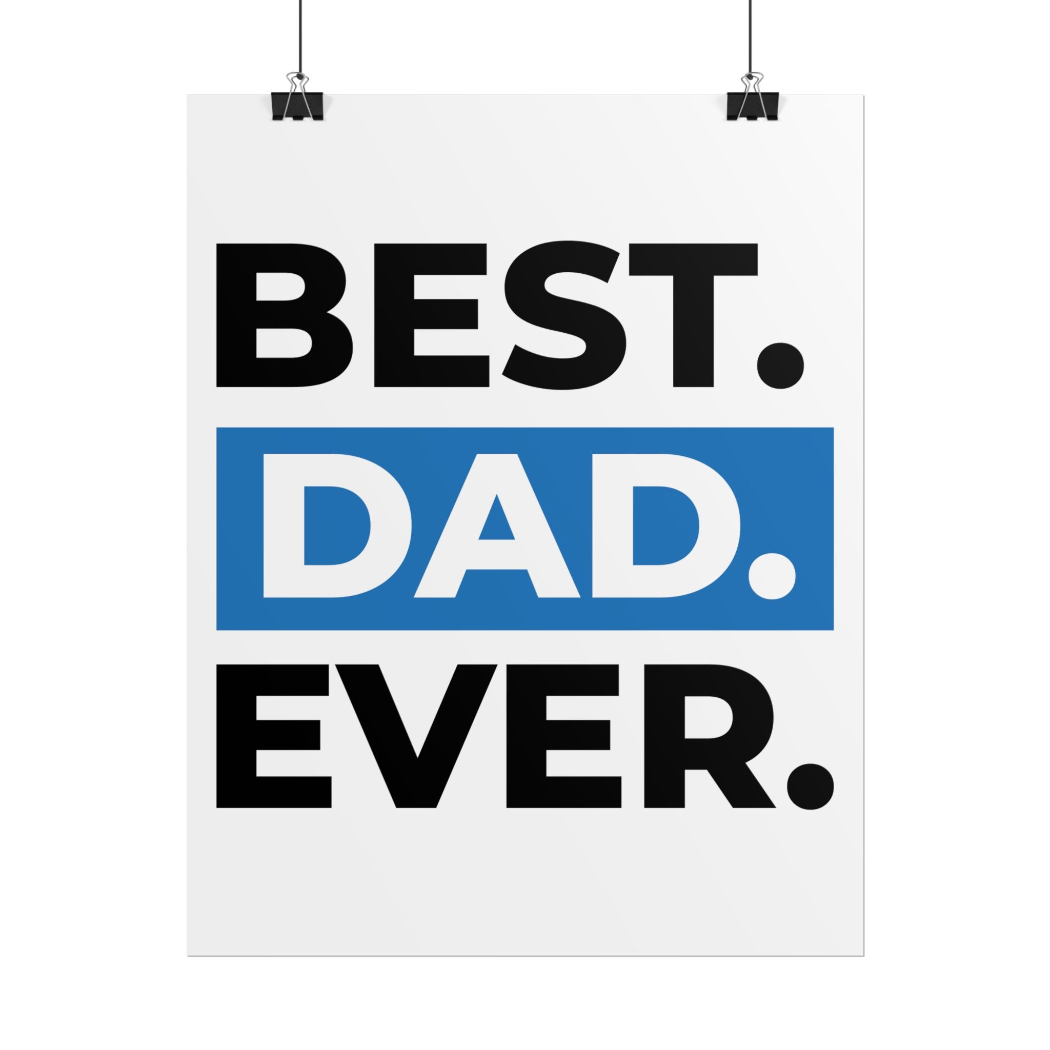 Best. Dad. Ever. Rolled Poster — Minimal Father's Day Wall Art
