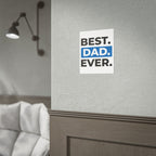 Best. Dad. Ever. Rolled Poster — Minimal Father's Day Wall Art