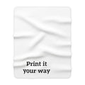 Sherpa Blanket — "Print It Your Way" Cozy Fleece Throw