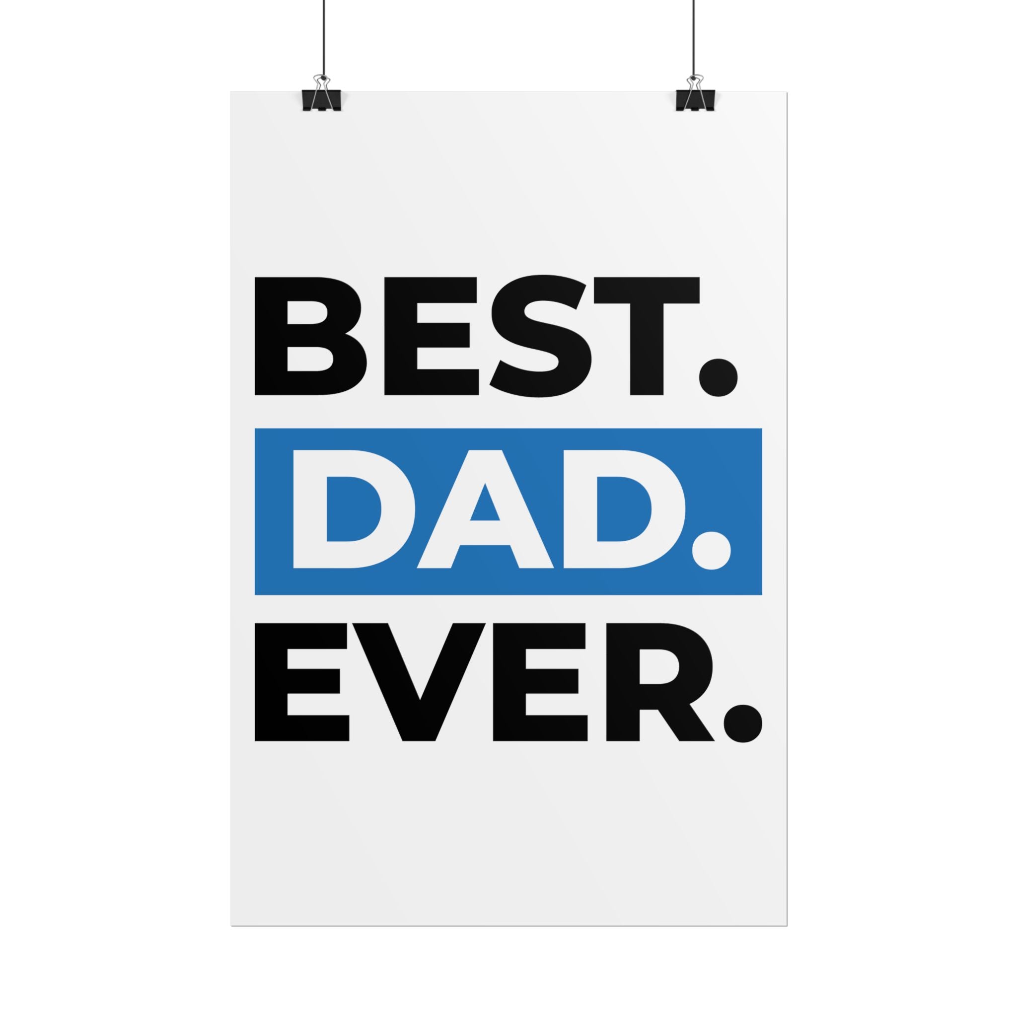 Best. Dad. Ever. Rolled Poster — Minimal Father's Day Wall Art