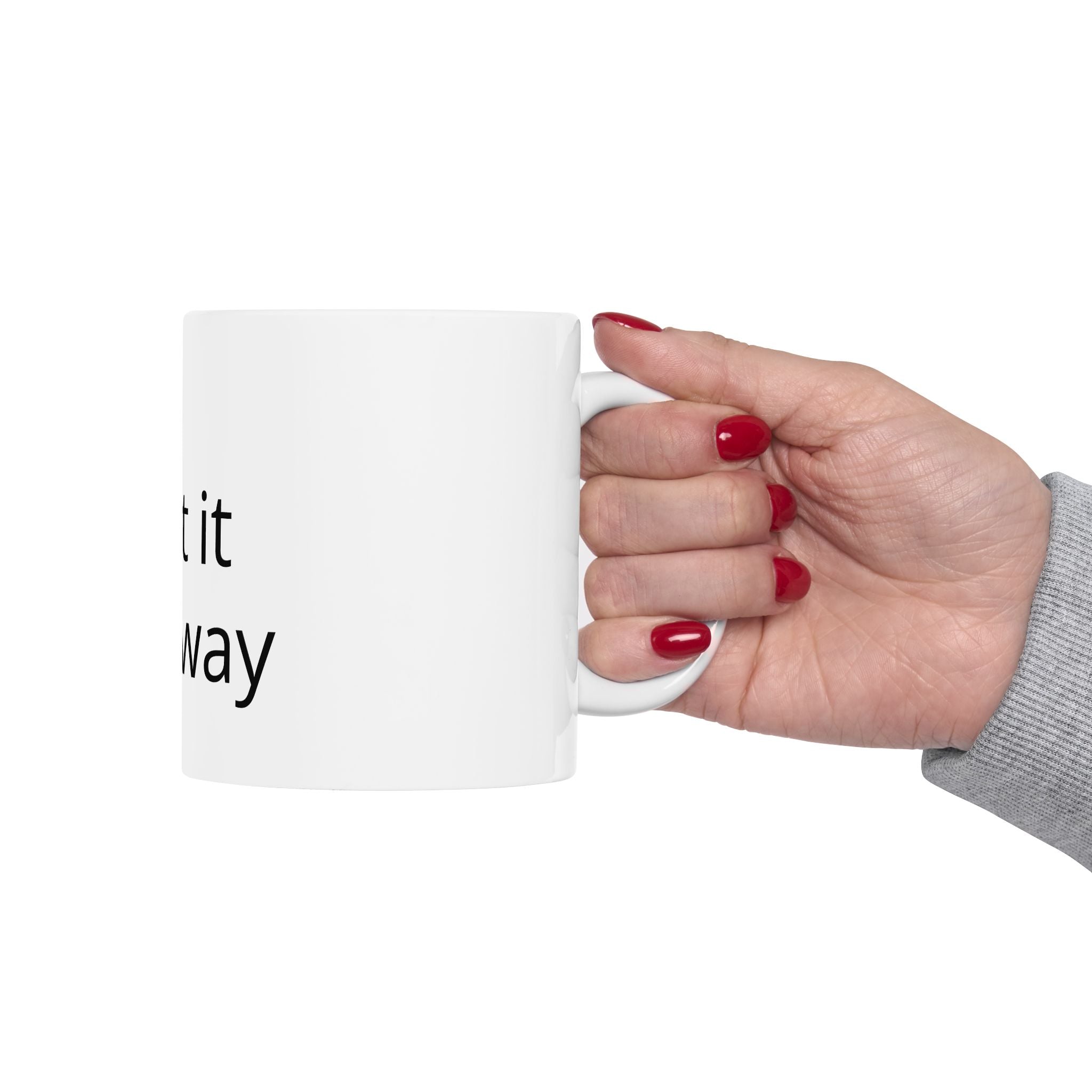Customizable Ceramic Mug – "Print It Your Way" Personalized Coffee Cup (11oz & 15oz)
