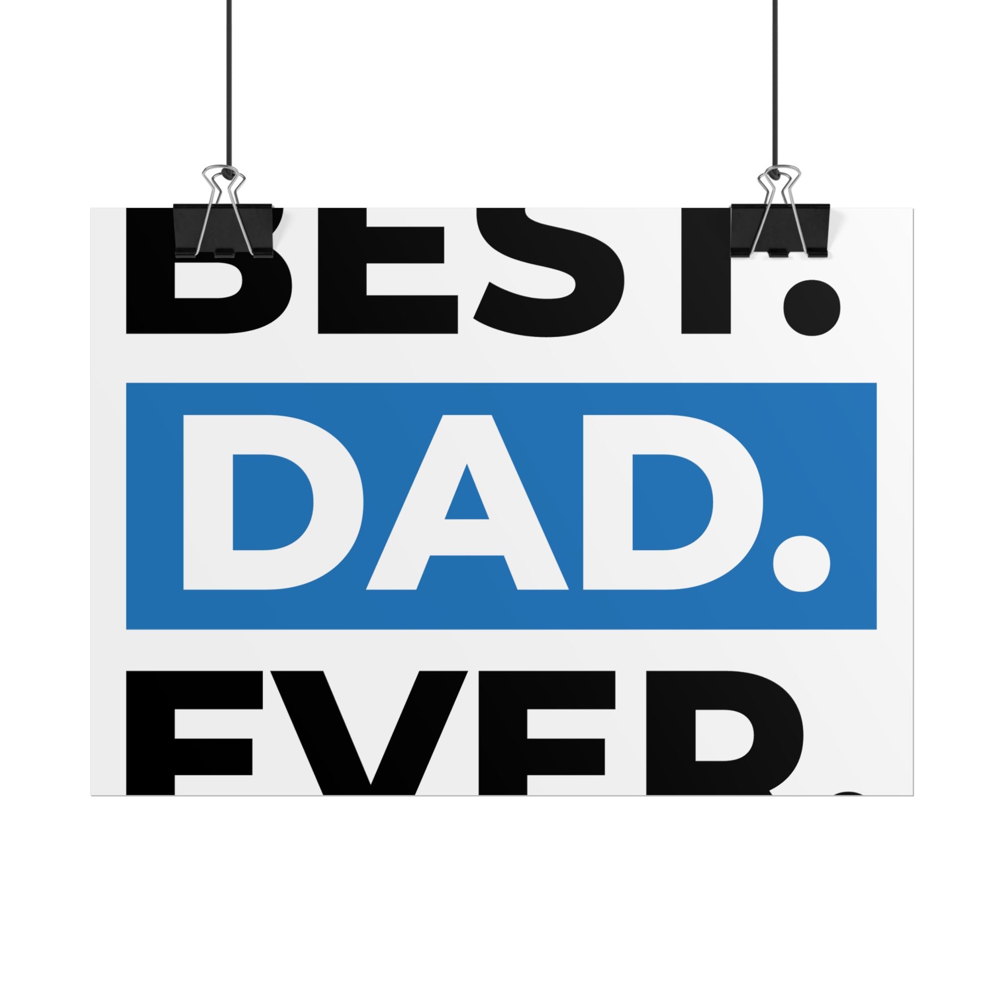 Best. Dad. Ever. Rolled Poster — Minimal Father's Day Wall Art